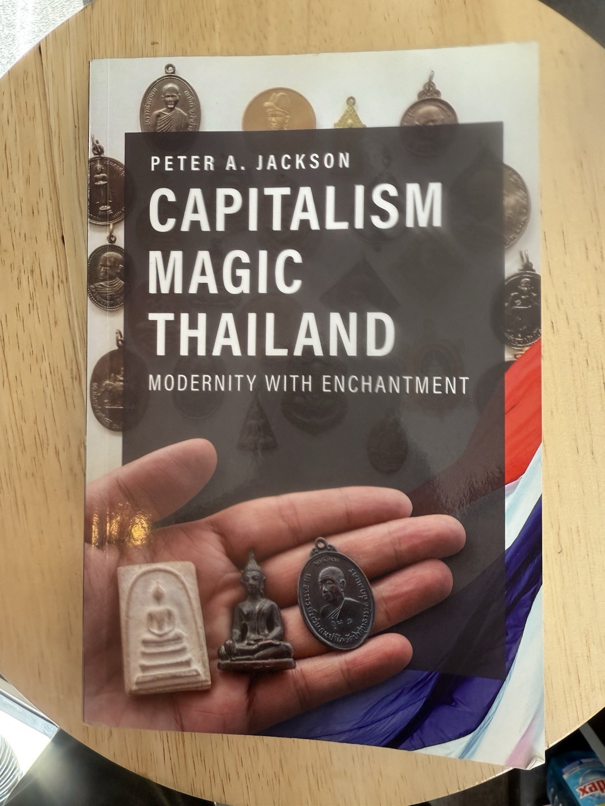 Capitalism Magic Thailand : Modernity with Enchantment by Peter A. Jackson…