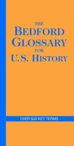 The Bedford Glossary for U.S. History – 031245144X, BedfordSt Martins, paperback