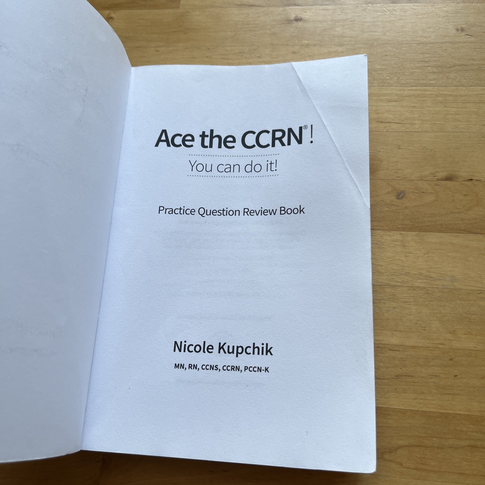 Ace the CCRN! You Can Do It! Practice Review Questions By Nicole Kupchik 2023