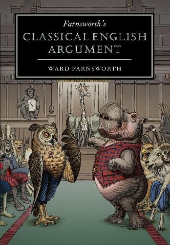 Ward Farnsworth Farnsworth’s Classical English Argument (Hardback)
