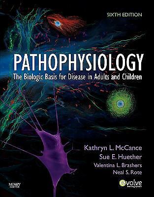 Pathophysiology: The Biologic Basis for Disease in Adults and Children