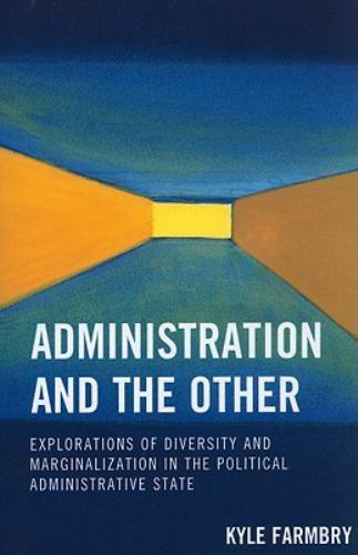 Administration and the Other: – Paperback, by Farmbry Kyle – NEW