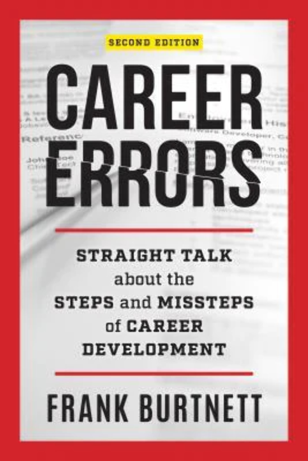 Career Errors: Straight Talk about the Steps and Missteps of Career Development,