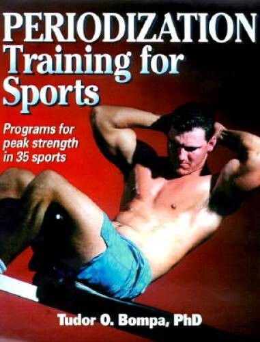 Periodization Training for Sports – Paperback By Bompa, Tudor O. – VERY GOOD