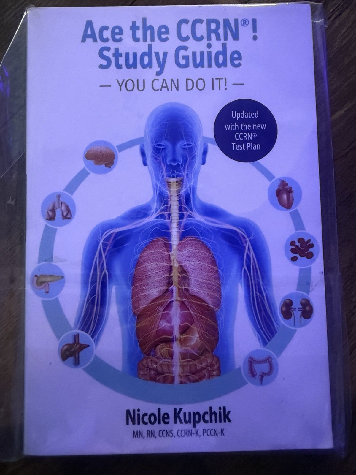 Ace the CCRN You Can Do It! Study Guide