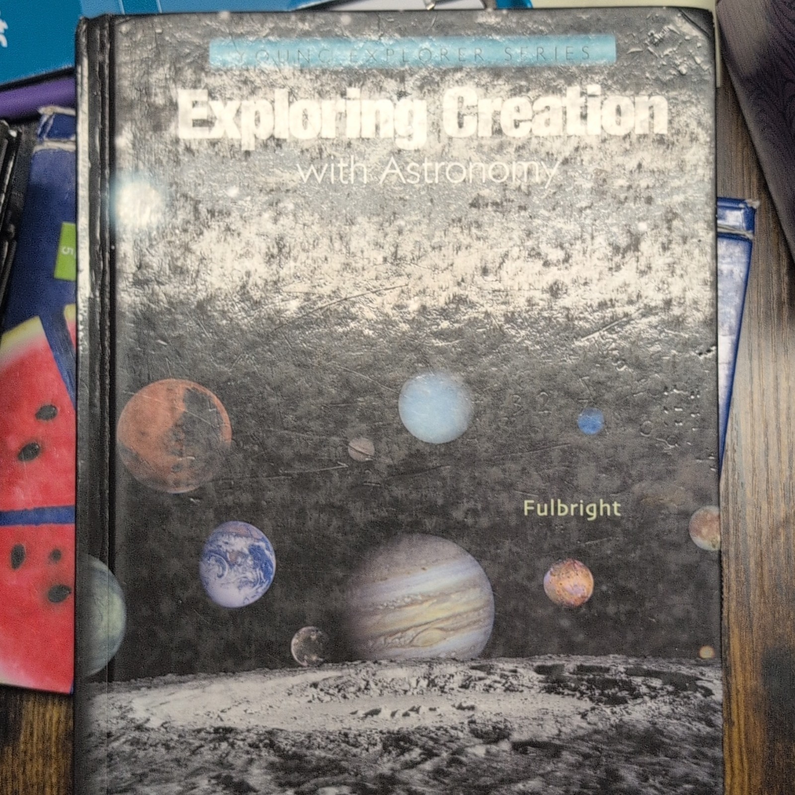 Jeannie Fulbright Exploring Creation with Astronomy HC 2010 Young Explorer