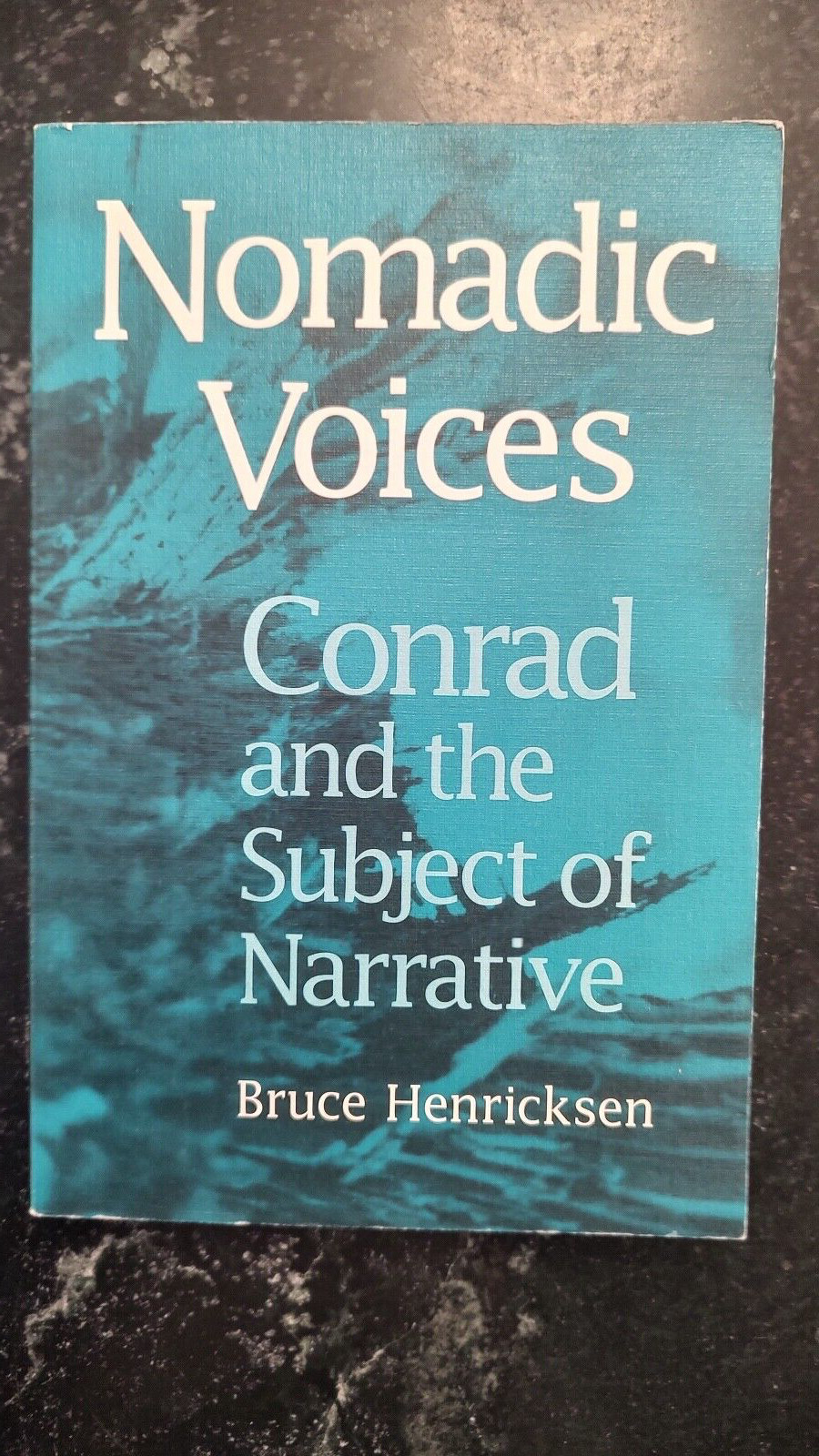 Nomadic Voices : Conrad and the Subject of Narrative by Bruce Henricksen (1992,