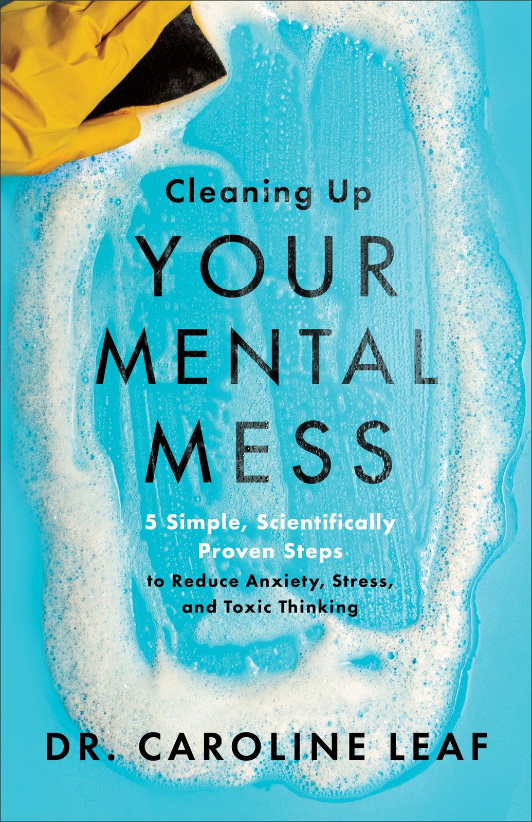 Cleaning Up Your Mental Mess: 5 Simple, Scientifically Proven Steps to Reduc…