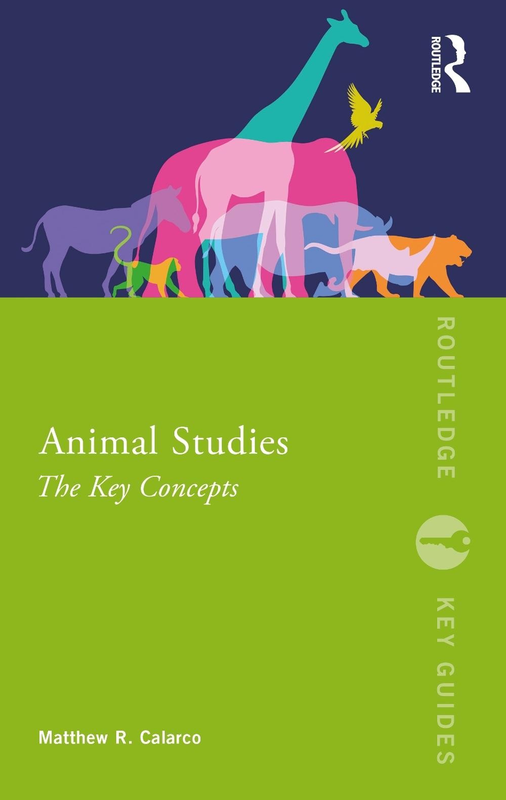 Animal Studies: The Key Concepts by Matthew R. Calarco (English) Paperback Book