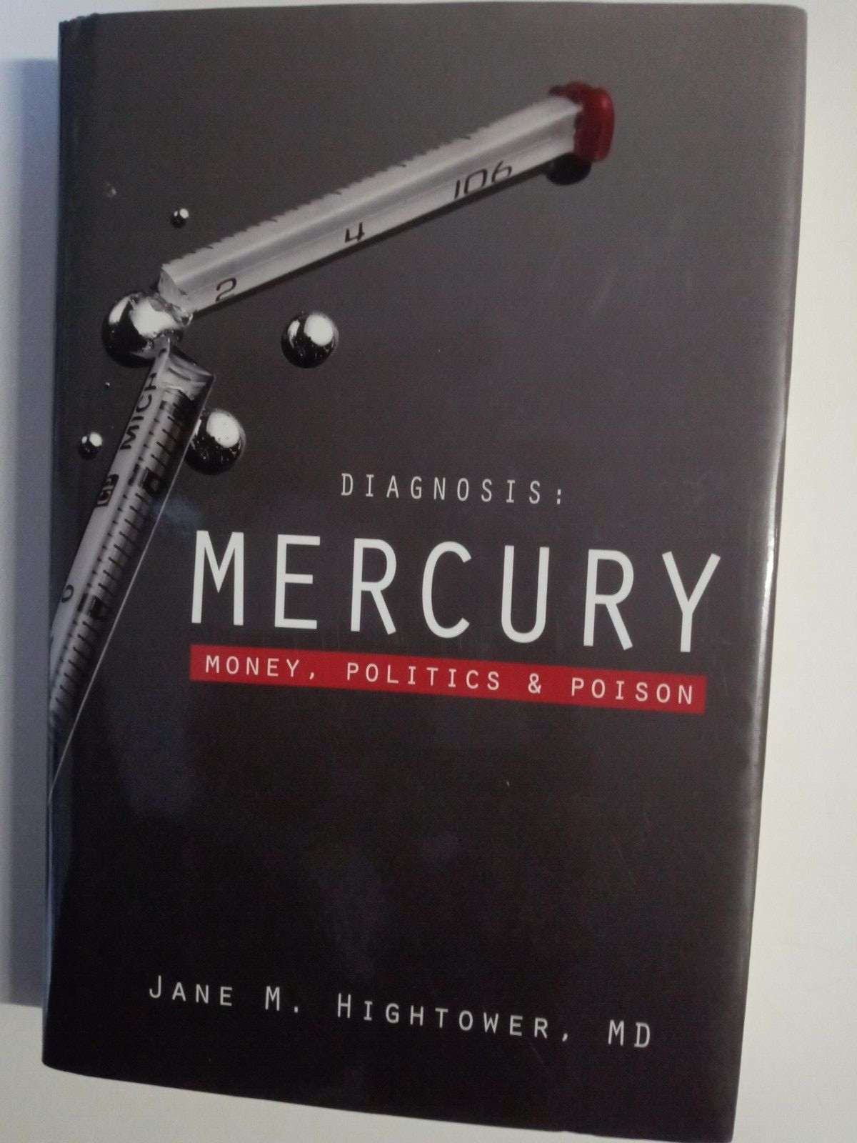Diagnosis: Mercury by jane M Hightower MD