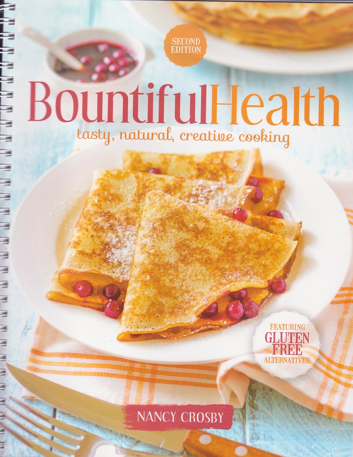 Bountiful Health: Tasty, Natural, Creative Cooking