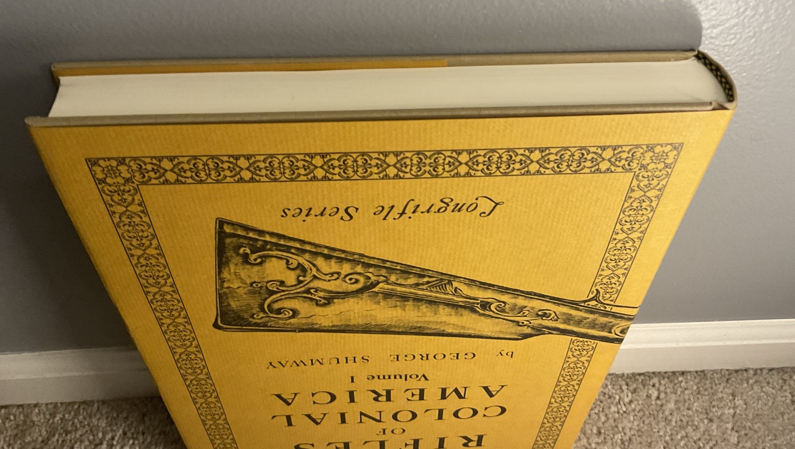 Rifles of Colonial America Volume 1 – George Shumway Longrifle Series 2007 Print
