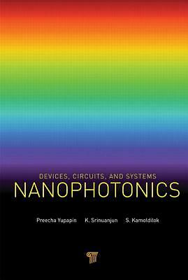 Nanophotonics: Devices, Circuits, And Systems