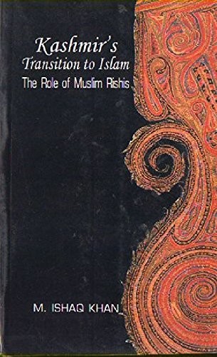 Kashmir’s Transition To Islam: The Role of Muslim Rishis (15th to 18th Centu…