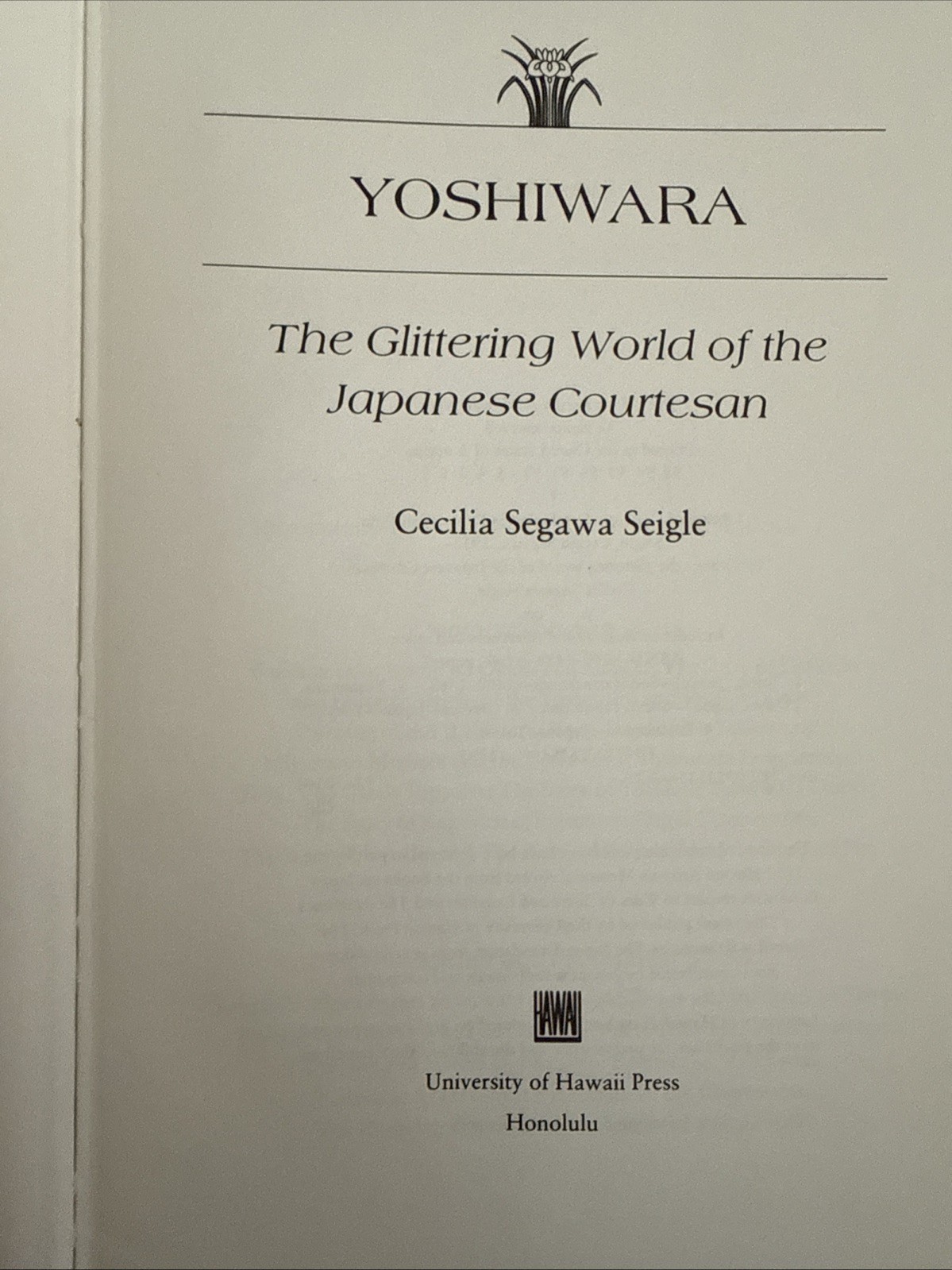 Yoshiwara : The Glittering World of the Japanese Courtesan by Cecilia Segawa…