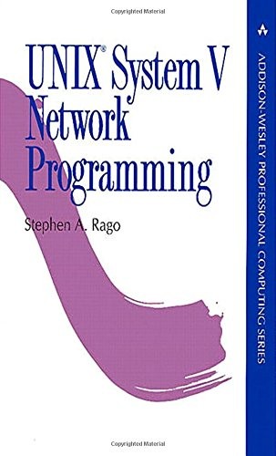 UNIX SYSTEM V NETWORK PROGRAMMING (ADDISON-WESLEY By Stephen A. Rago – Hardcover