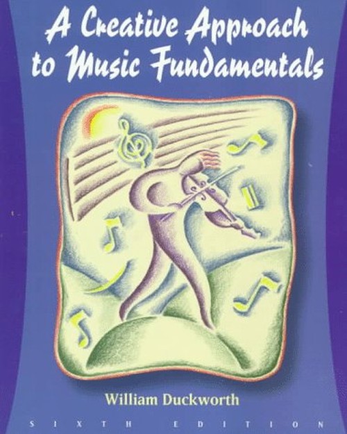 A Creative Approach to Music Fundamentals Paperback William M., I
