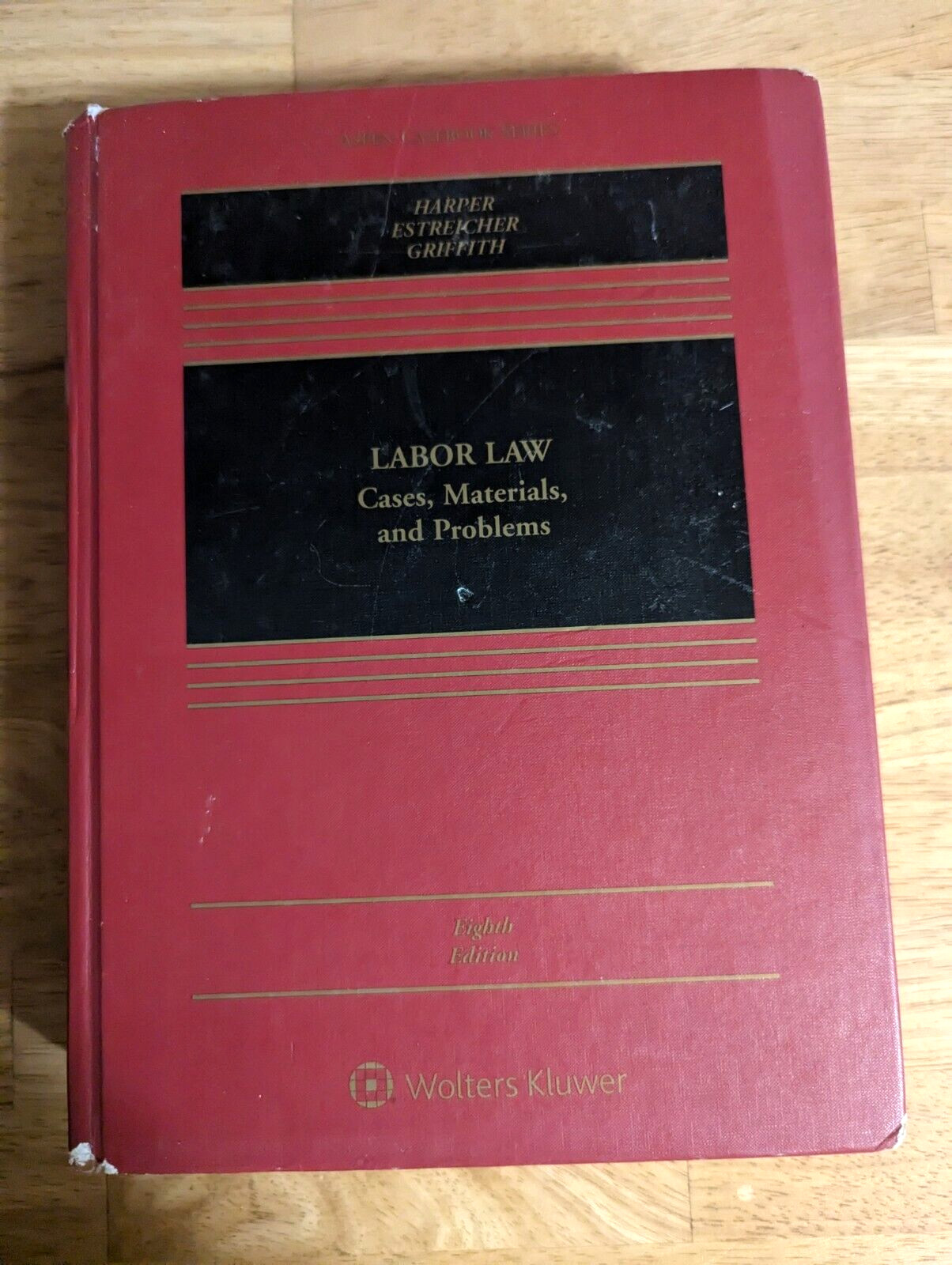 Labor Law Cases, Materials & Problems 8th Edition by Harper Estreicher Griffith
