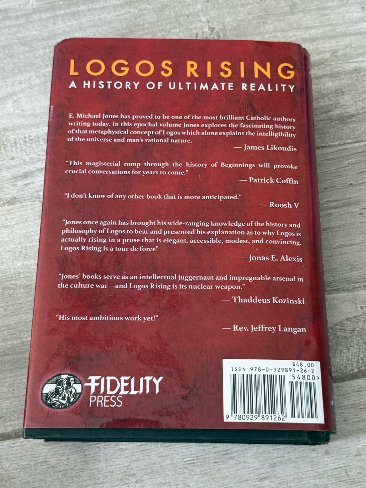 Logos Rising : A History of Ultimate Reality by E. Michael Jones; 2020 HC