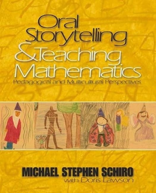 Oral Storytelling and Teaching Mathematics: Pedagogical and Multicultural Pe…