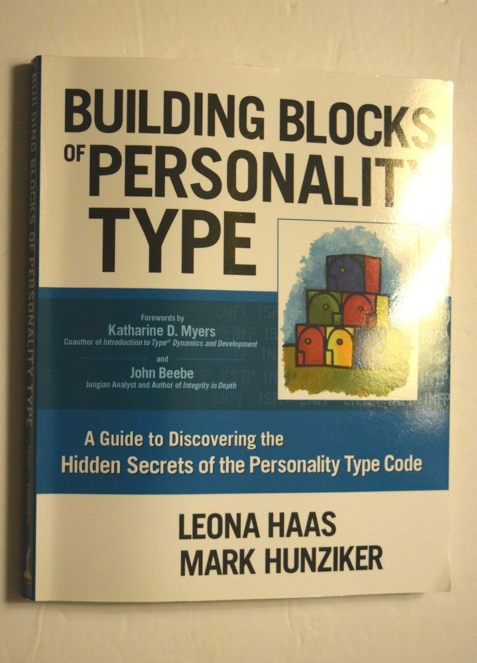 BOOK: “BUILDING BLOCKS OF PERSONALITY TYPE,” 230 Pages, Pre-Owned, (c) 2011