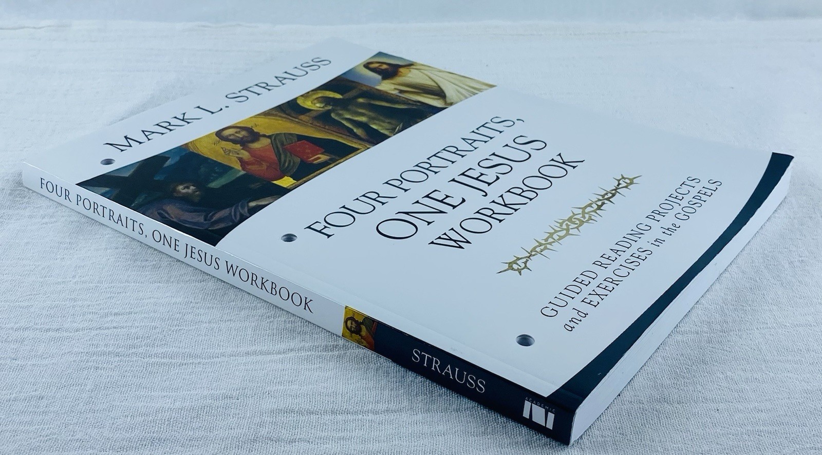Four Portraits, One Jesus Workbook – 3 Ring Binder Suitable W/ Perforated Pages