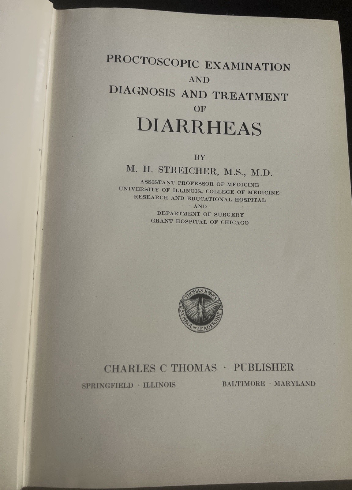 Proctoscopic Examination and Diagnosis & Treatment of Diarrheas 1940 Streicher