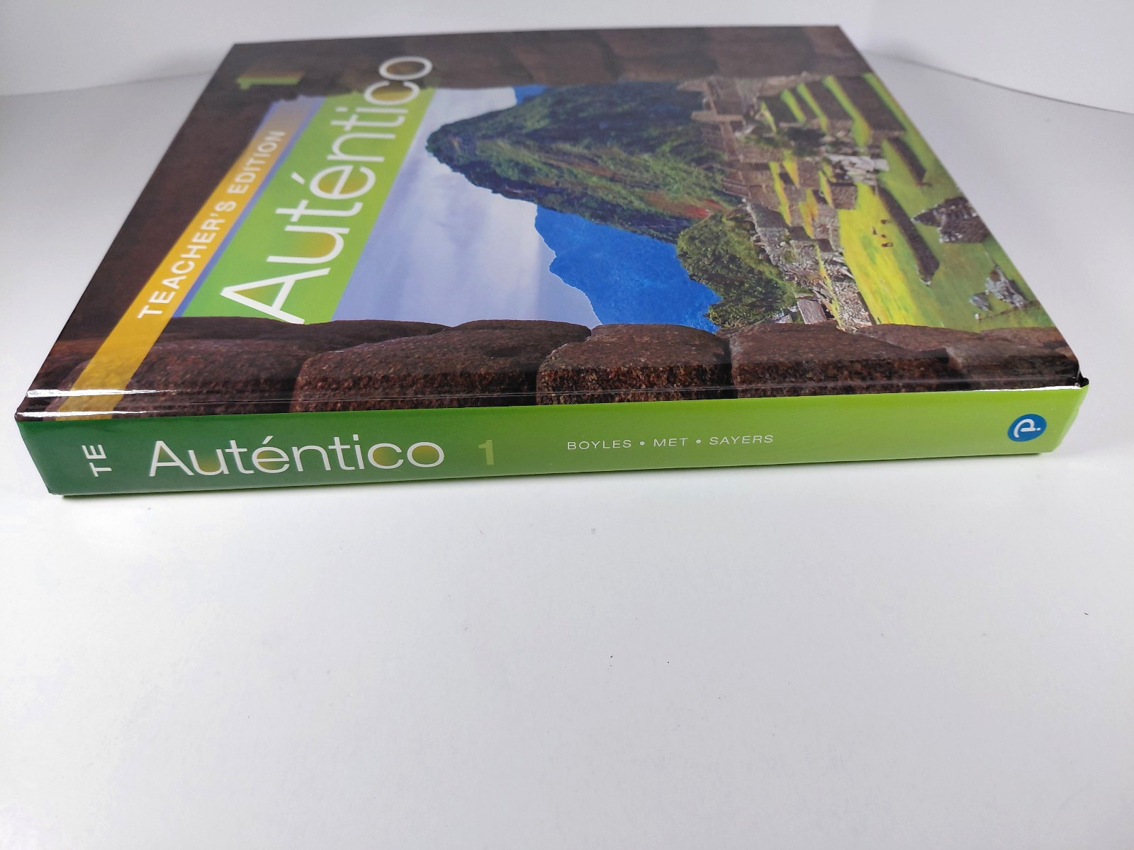 Autentico Teacher’s Edition Vol. 1 Pearson School Boyles Met Sayers