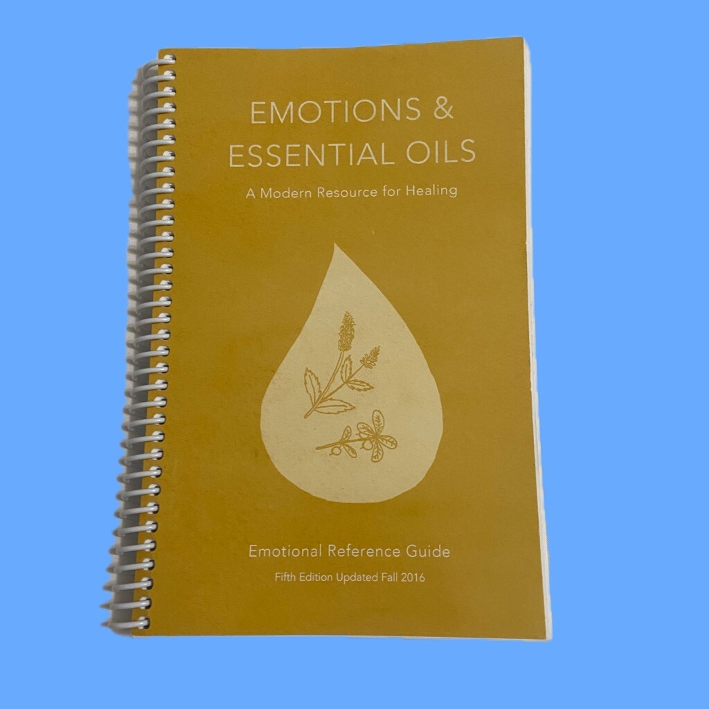 Emotions & Essential Oils, 5th Edition: A Modern Resource for Healing – VG