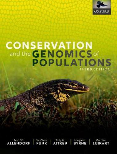 Conservation and the Genomics of Populations, Funk, W. Chris,Allendorf, Fred W.,