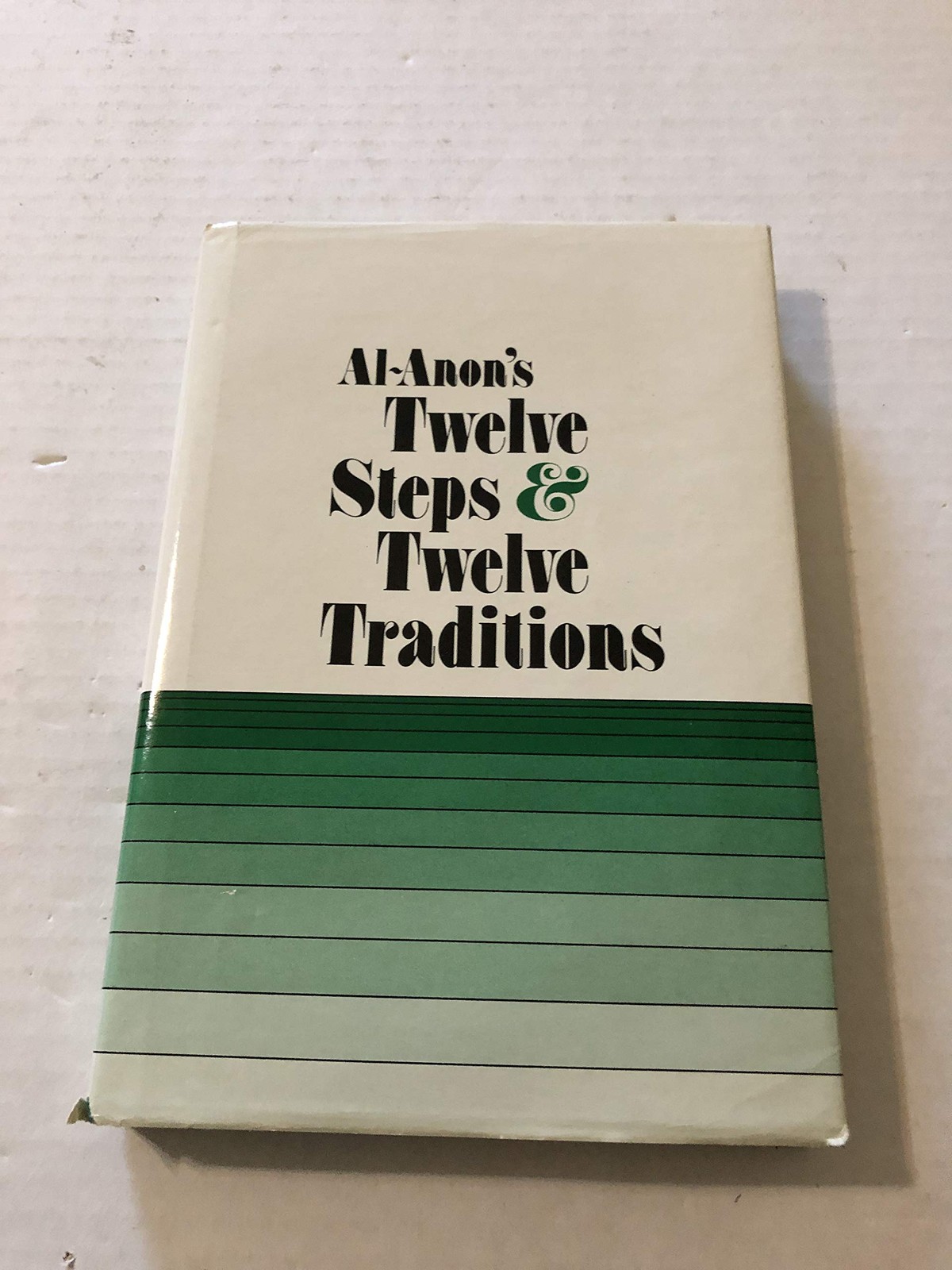 Al-Anon’s Twelve Steps and Twelve Traditions