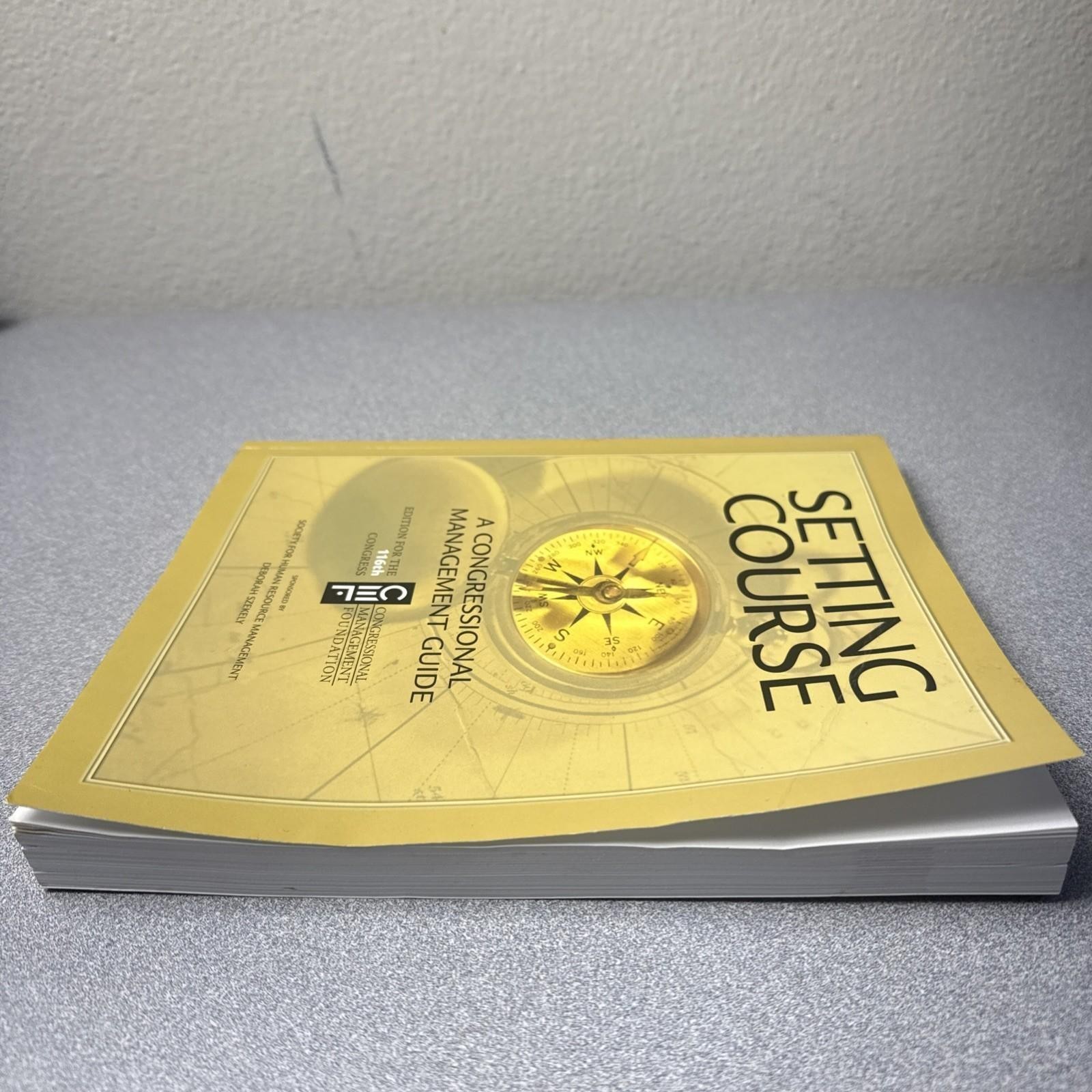Setting Course A Congressional Management Guide 112 Congress ISBN: 9781930473140