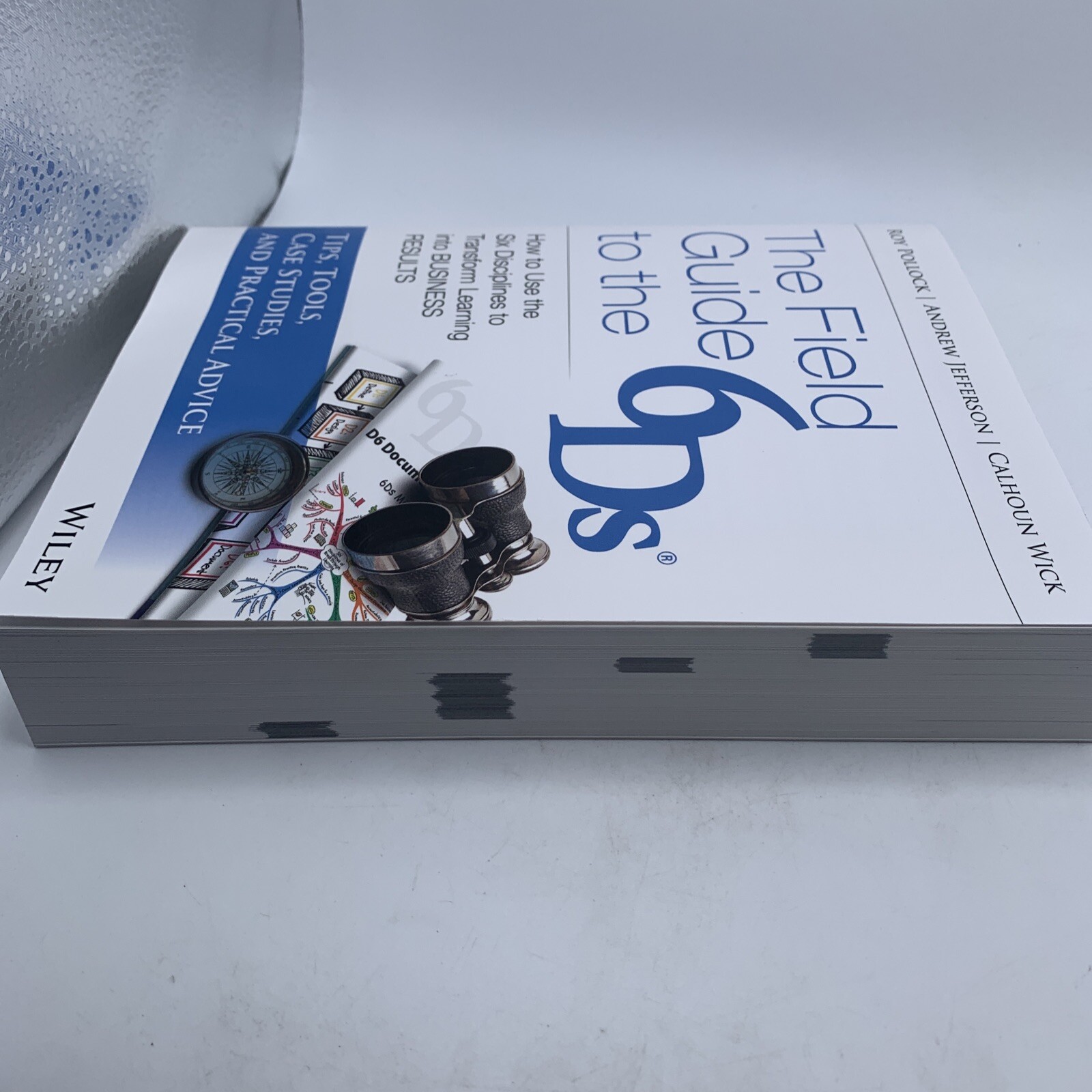 The Field Guide to the 6Ds – How to Use the Six Disciplines to Transform Learn..