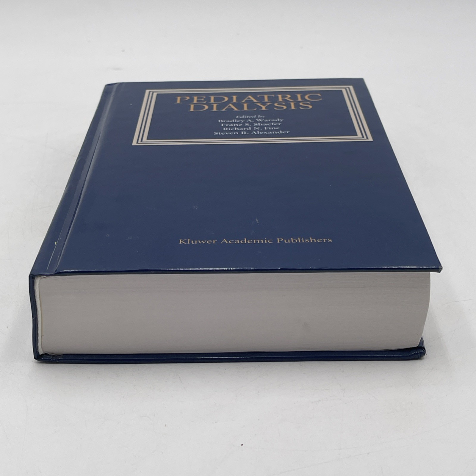 Pediatric Dialysis, Hardcover by Warady, Schaefer, Fine, Alexander 2005 Kluwer