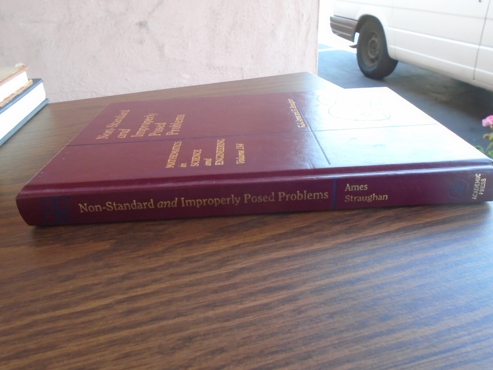 NON-STANDARD AND IMPROPERLY POSED PROBLEMS, VOLUME 194 By K. A. Ames & Brian