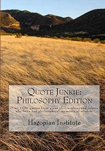 Quote Junkie: Philosophy Edition: – Paperback, by Hagopian Institute – Very Good