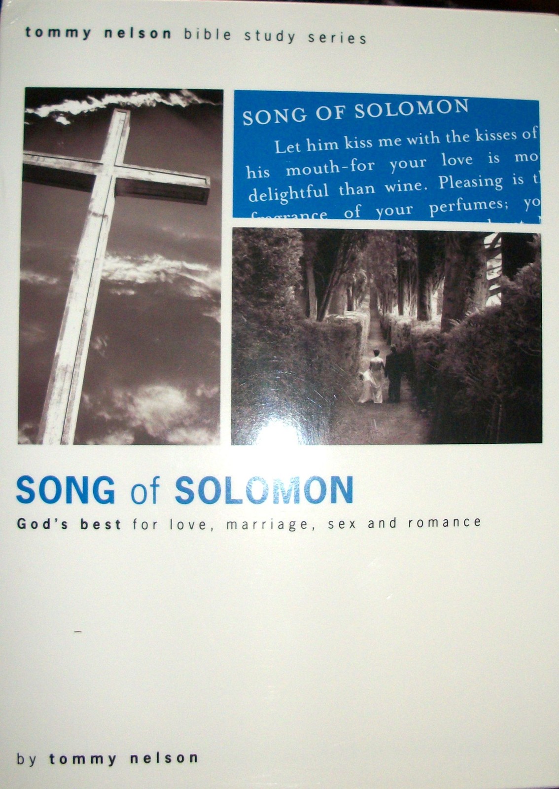 Song of Solomon: God’s Best for Love, Marriage, Sex and Romance