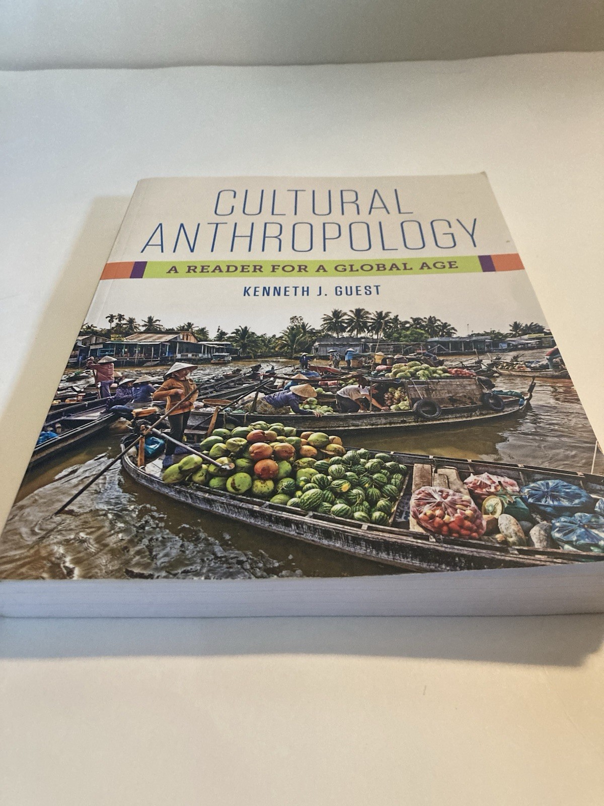Cultural Anthropology : A Reader for a Global Age by Kenneth J. Guest (2017,…