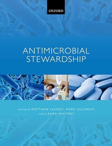 Antimicrobial Stewardship by Mark Gilchrist (2016, Trade Paperback)