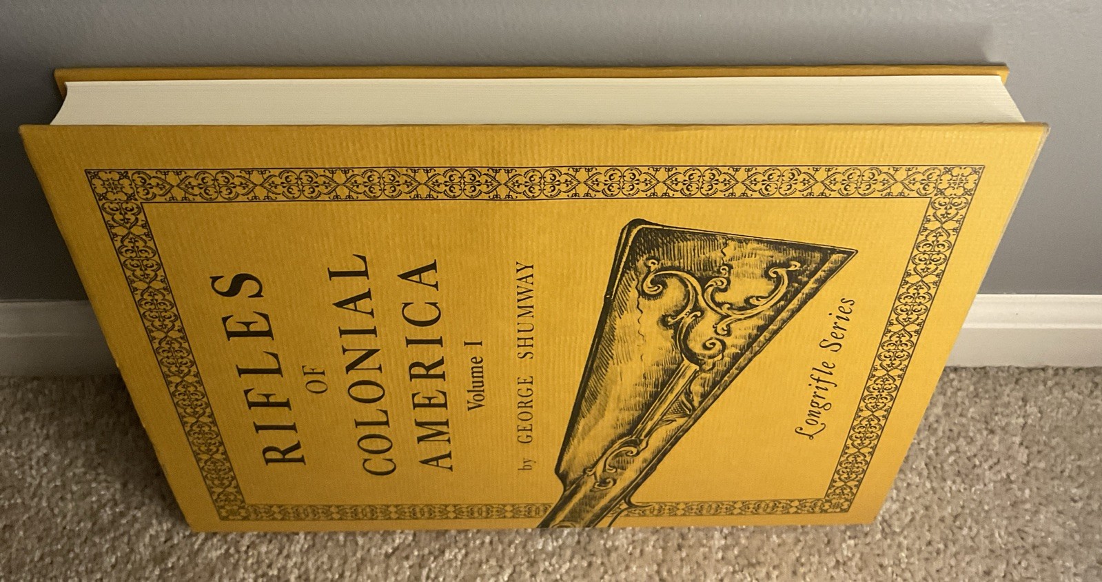 Rifles of Colonial America Volume 1 – George Shumway Longrifle Series 2007 Print