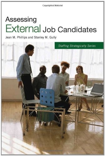 Assessing External Job Candidates (Staffing Strategically)