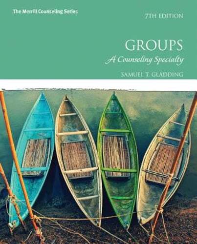 Groups: A Counseling Specialty by Samuel T. Gladding: Used