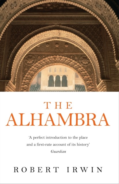 The Alhambra by Robert Irwin (Paperback Book)