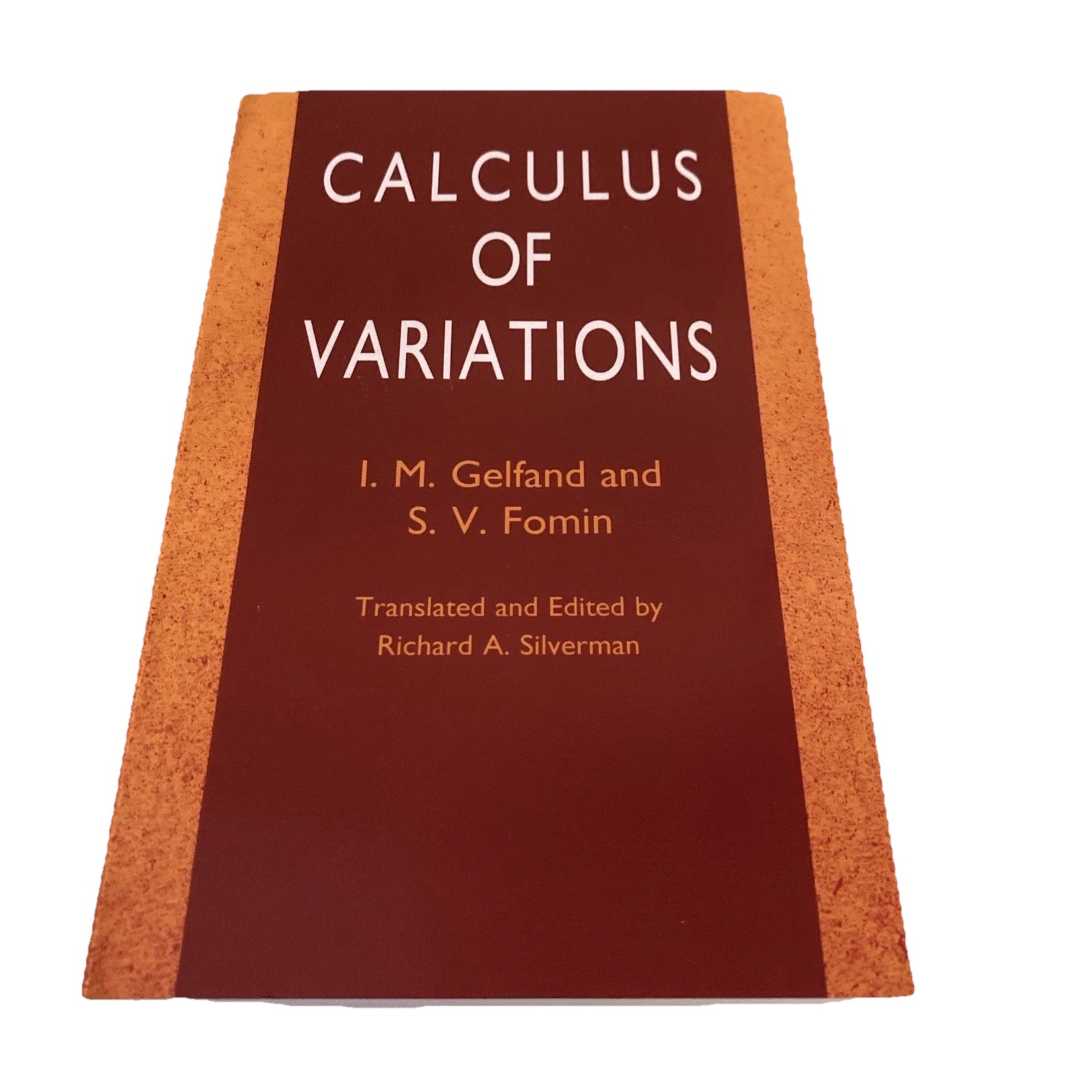 Calculus of Variations [Dover Books on Mathematics] I. M. Gelfand & S V Fomin PB