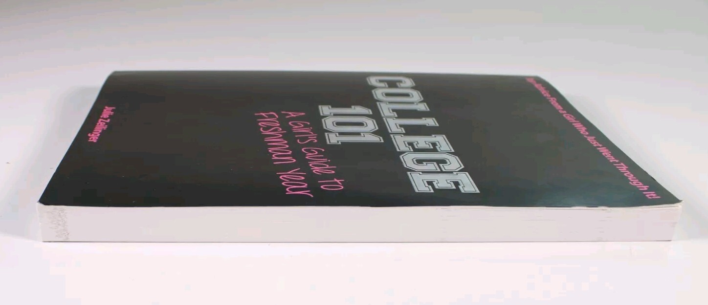 College 101: A Girl’s Guide to Freshman Year by Julie Zeilinger, Paperback
