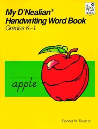 MY D’NEALIAN HANDWRITING WORD BOOK, KINDERGARTEN THROUGH GRADE 1 – GOOD