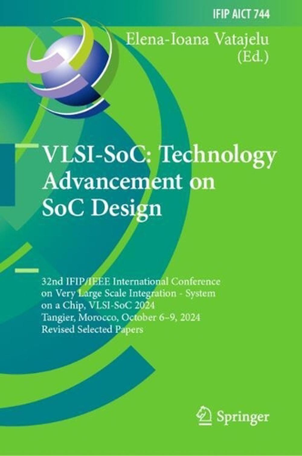 VLSI-SoC: Technology Advancement on SoC Design: 32nd IFIP/IEEE International Con