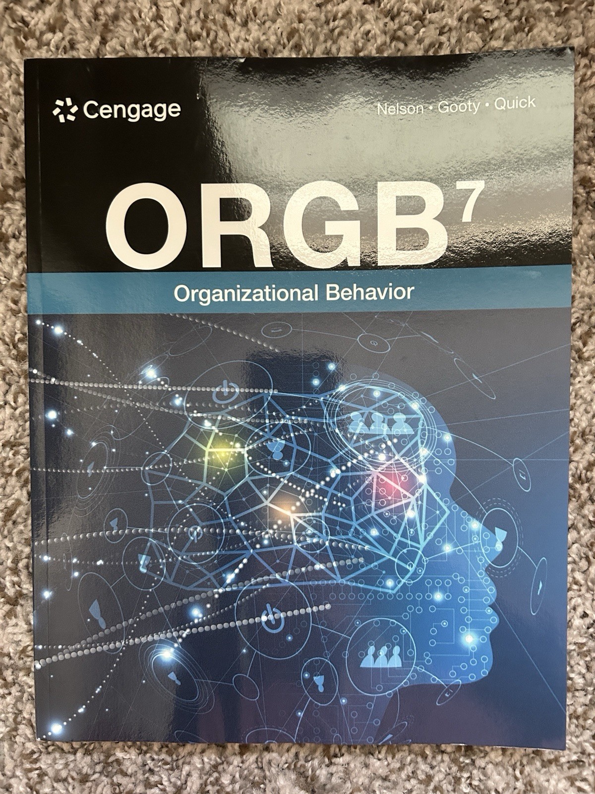 Organizational Behavior ORGB 7th Edition, Nelson/Gooty/Quick