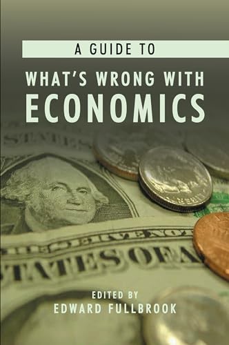 A Guide to What’s Wrong with Economics: 1 (Anthem Fronti… Paperback / softback