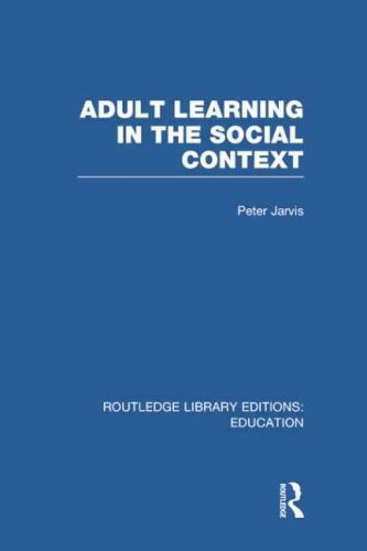 Adult Learning in the Social Context, Paperback by Jarvis, Peter, Brand New, …